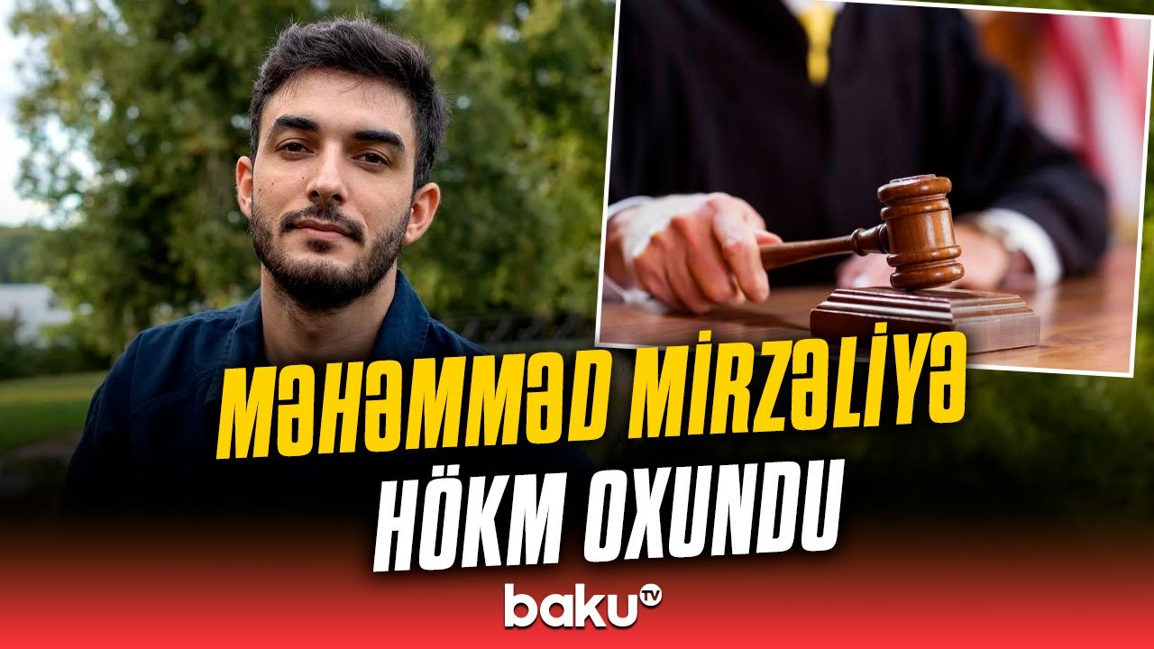 Məhkəmə Fransada yaşayan Məhəmməd Mirzəli barədə nə qərar verdi?