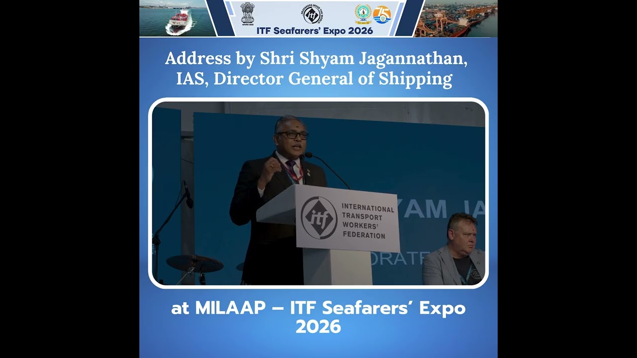 Shri Shyam Jagannathan, IAS, DGS, delivered an insightful address at the MILAAP – ITF Seafarers
