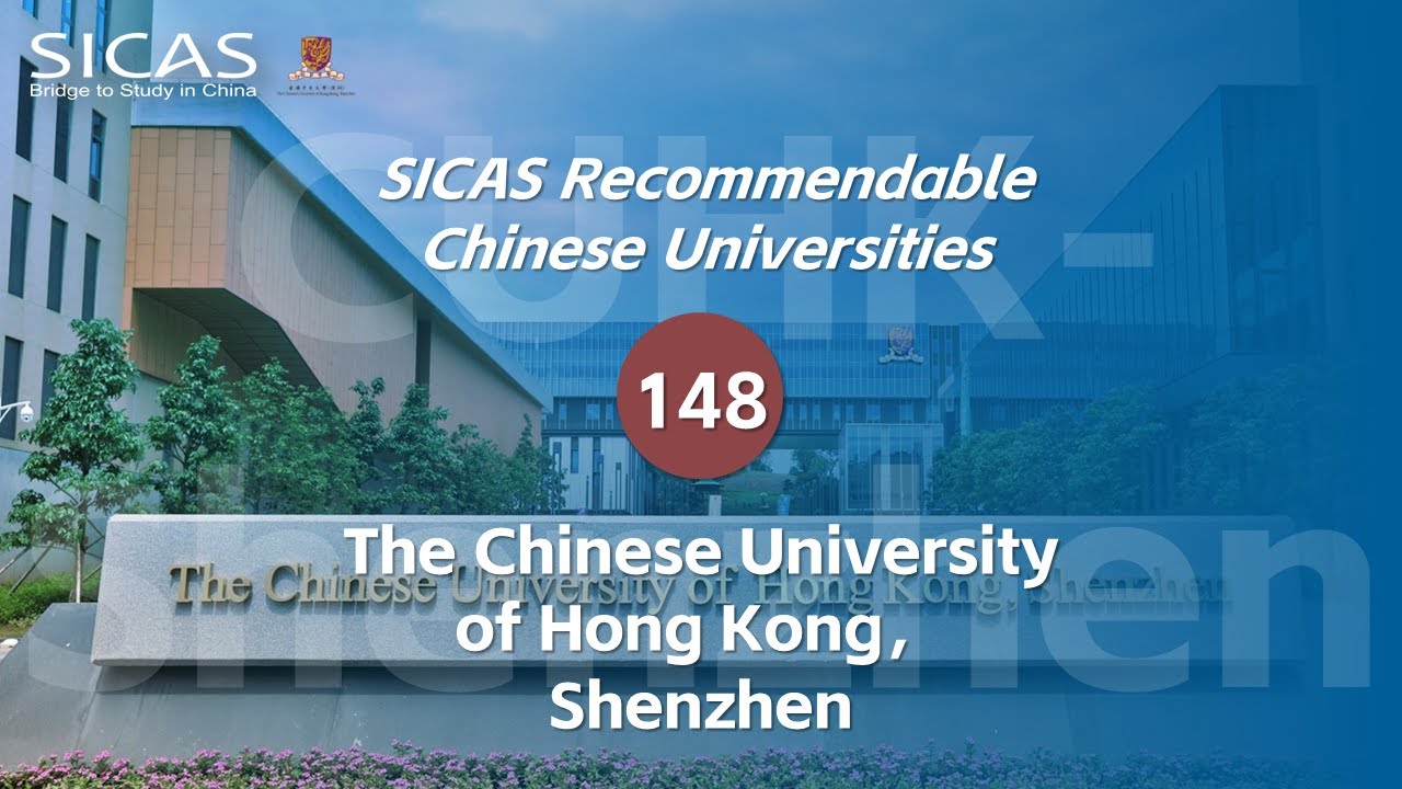 The Chinese University of Hong Kong (Shenzhen)--SICAS Recommended Universities 148