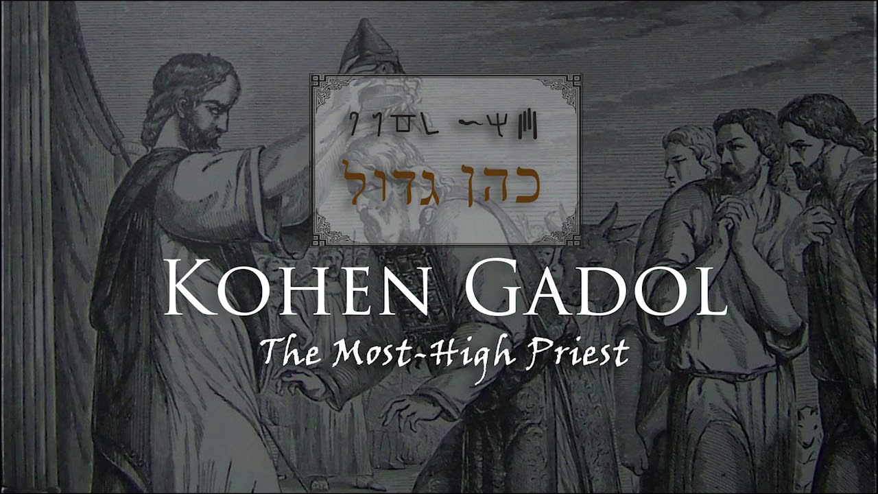 Kohen Gadol: The Priest Most High