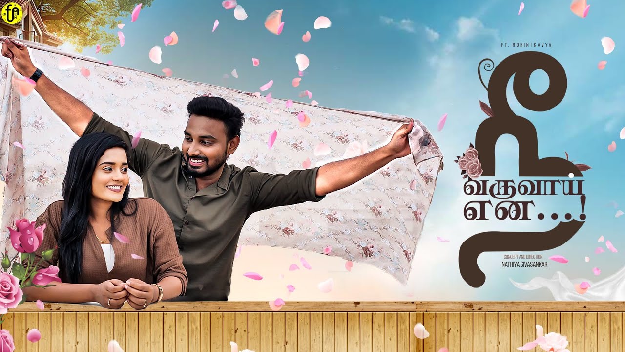 Nee Varuvaai Ena | Tamil Love Concept Video | Ft. Rohin, Kavya Amira | Funmen Production | 4k