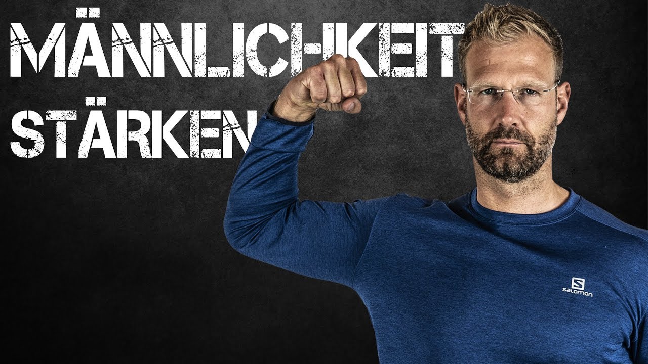 3 WEGE wie du deine MÄNNLICHKEIT stärkst