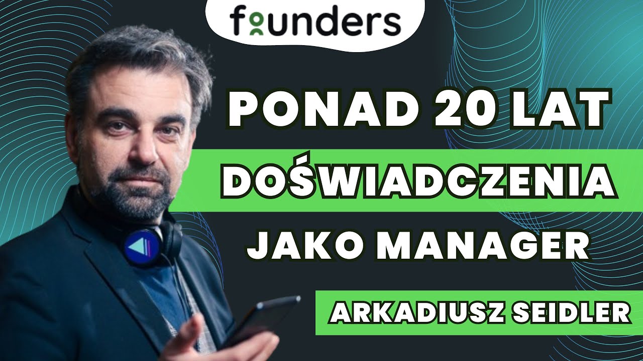MENADŻER Z PONAD 20 LETNIM DOŚWIADCZENIEM | ARKADIUSZ SEIDLER