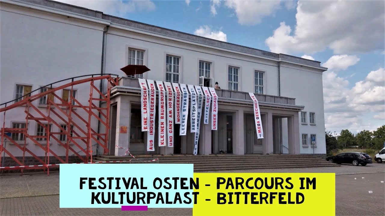 FESTIVAL OSTEN - PARCOURS IM KULTURPALAST - BITTERFELD