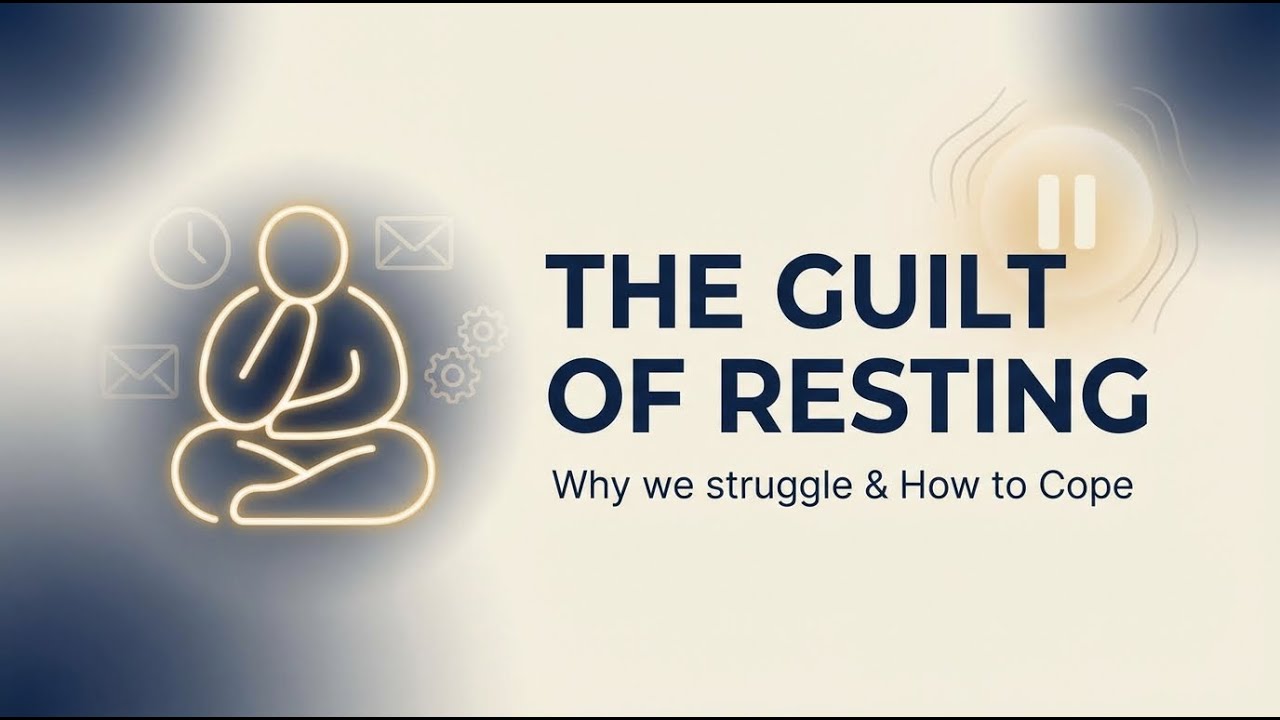 Why You Feel Guilty for Resting (Psychology Explained)