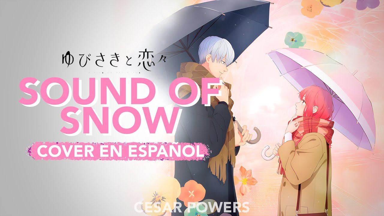 A SIGN OF AFFECTION - OP | COVER ESPAÑOL LATINO | Sound of Snow | Yuki no Oto
