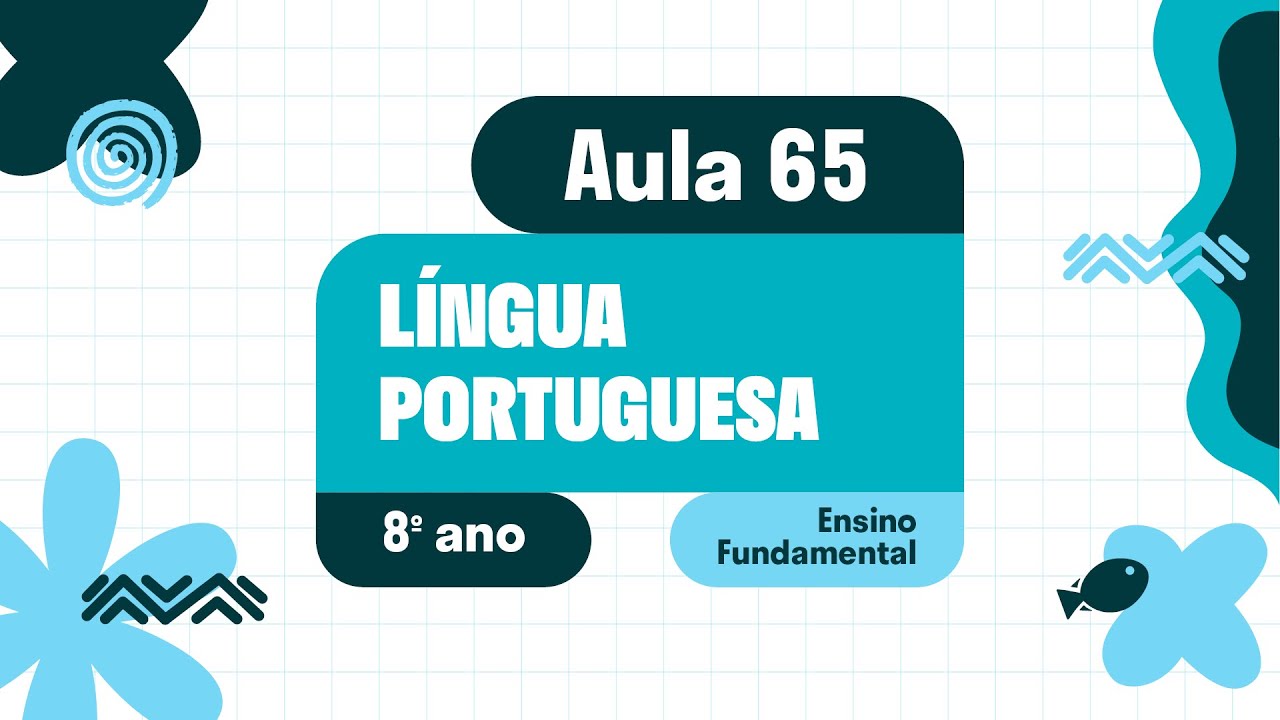 Língua Portuguesa - Aula 65 - Estratégias de leitura / Apreciação e réplica