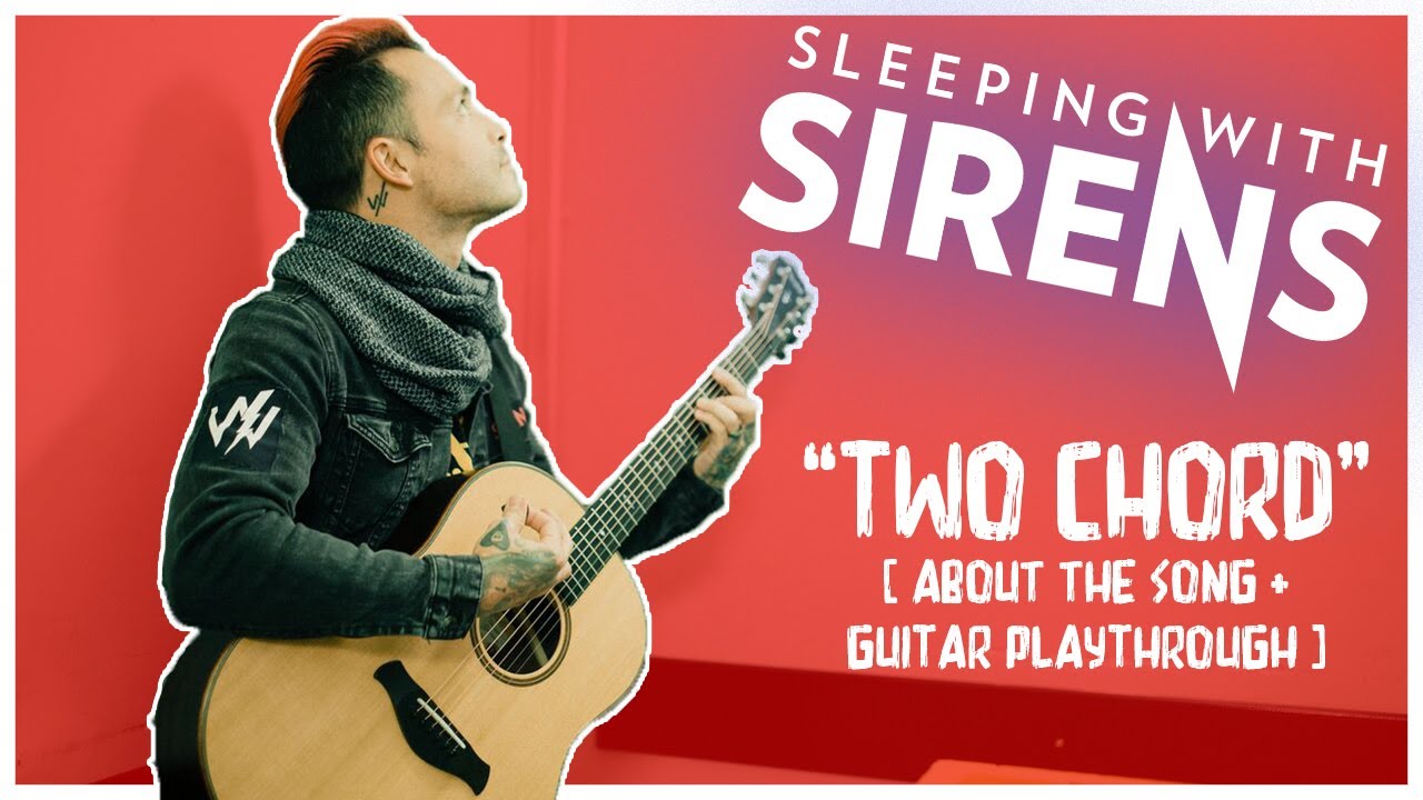 Sleeping With Sirens - Two Chord (About The Song + Guitar Playthrough)