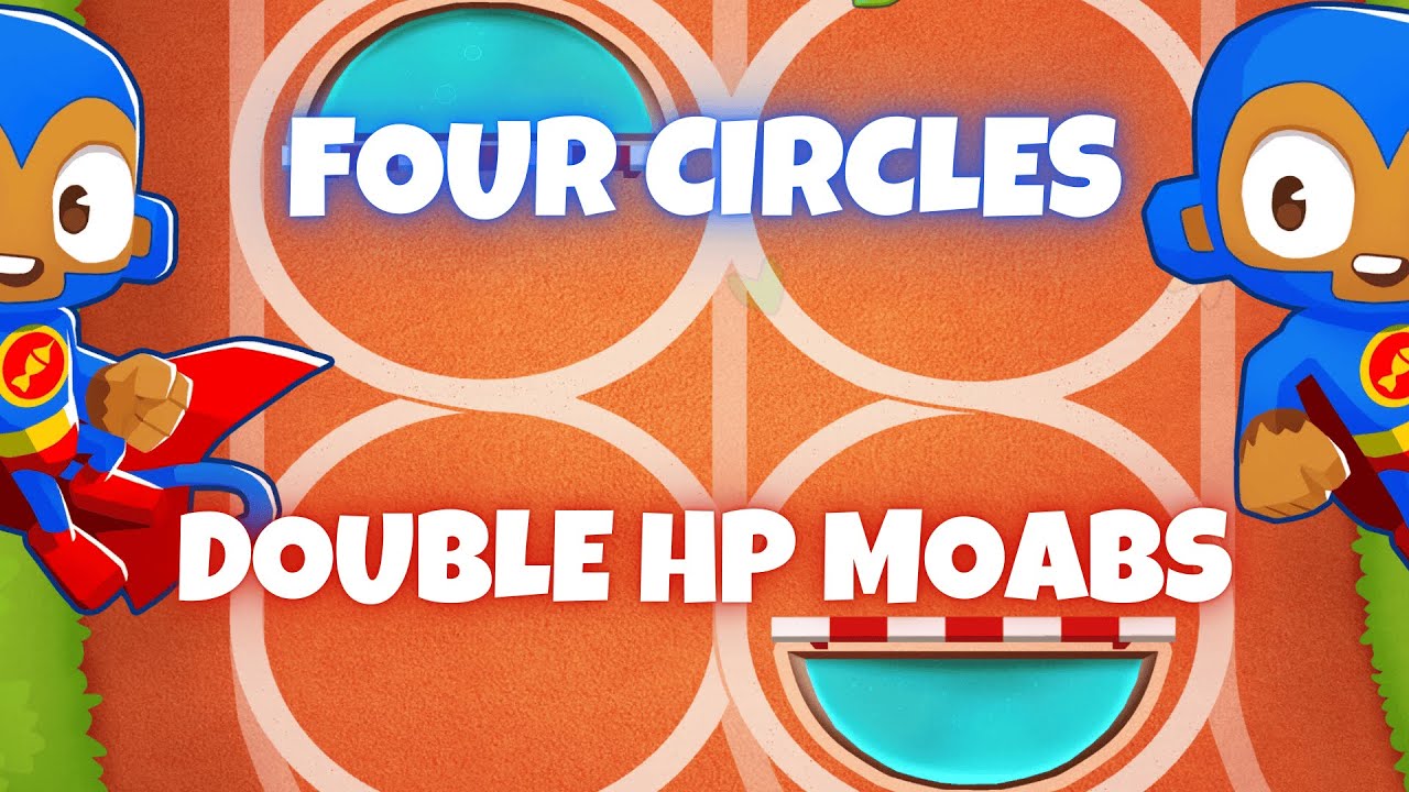 BTD6 Four Circles | Double HP Moabs Tutorial