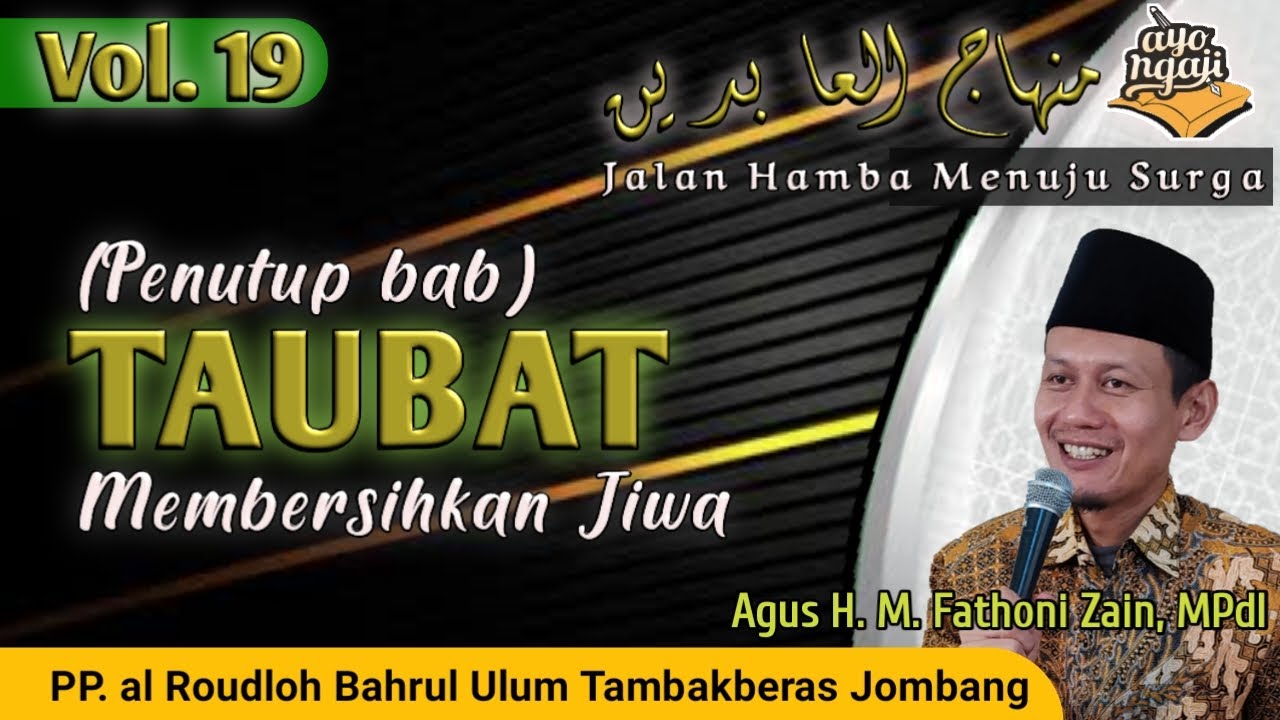 Membersihkan Jiwa |Penutup bab Taubat | Kitab Minhajul Abidin Vol.19 | Agus H. M. Fathoni Zain, MPdI