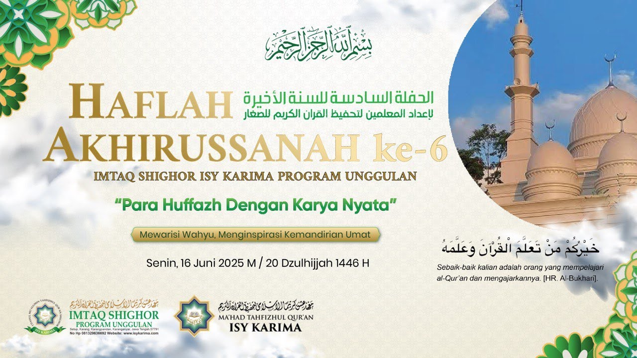 🔴LIVE!!! HAFLAH AKHIRUSSANAH Ke-06 IMTAQ SHIGHOR ISY KARIMA Program Unggulan