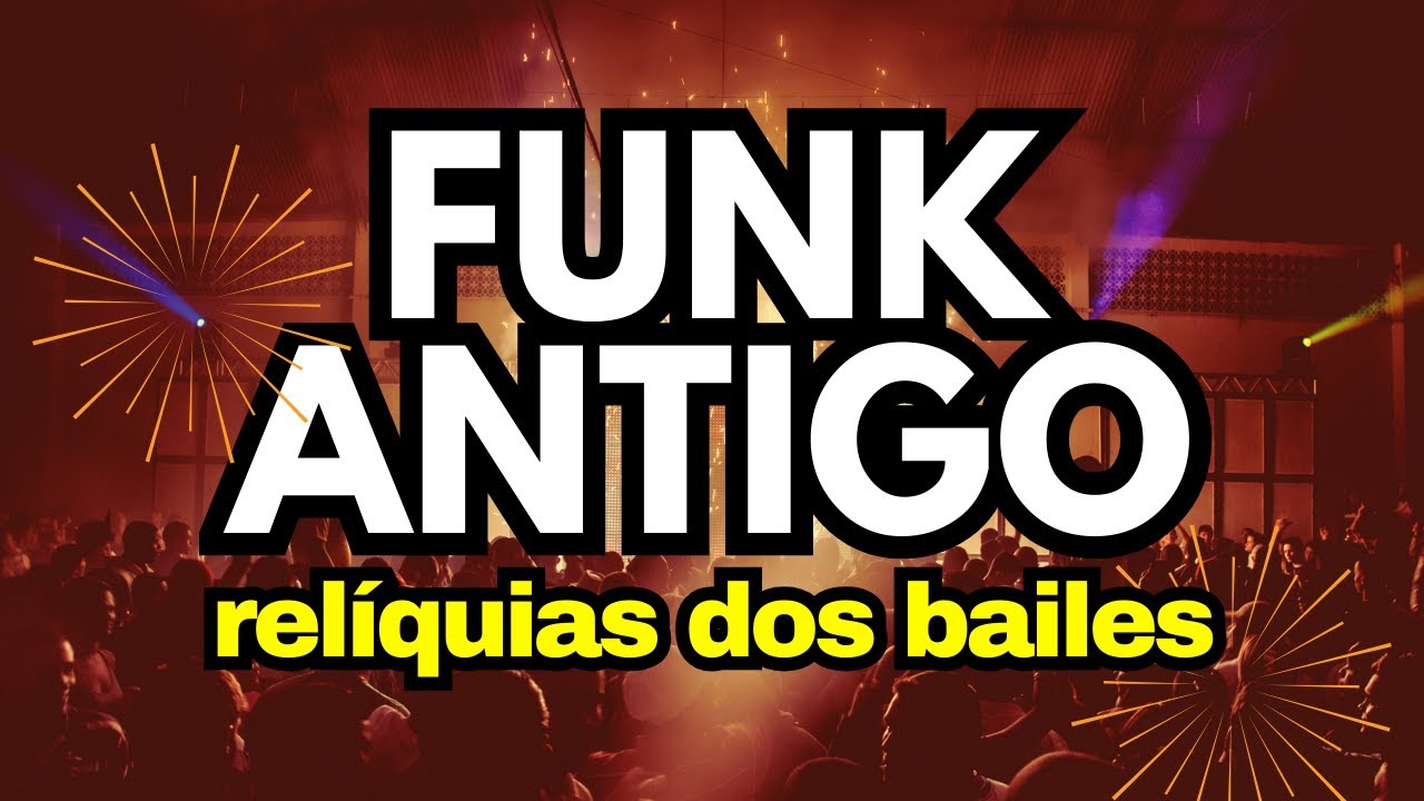 FUNK ANTIGO 🔥 MELHORES MONTAGENS 01