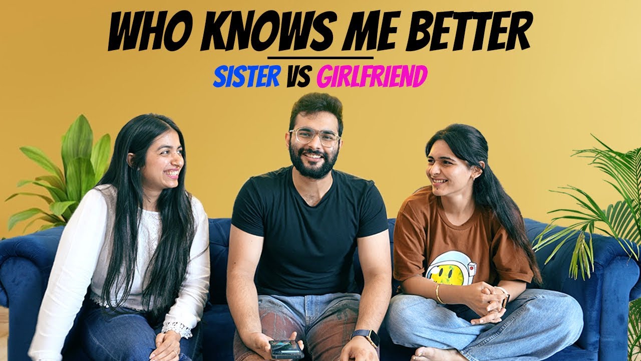 Sister vs Girlfriend 😱|| Who Knows Me Better ? 😀  | OMG VLOGS