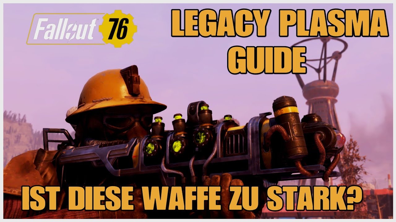 Fallout 76 - LEGACY PLASMA GUIDE!
