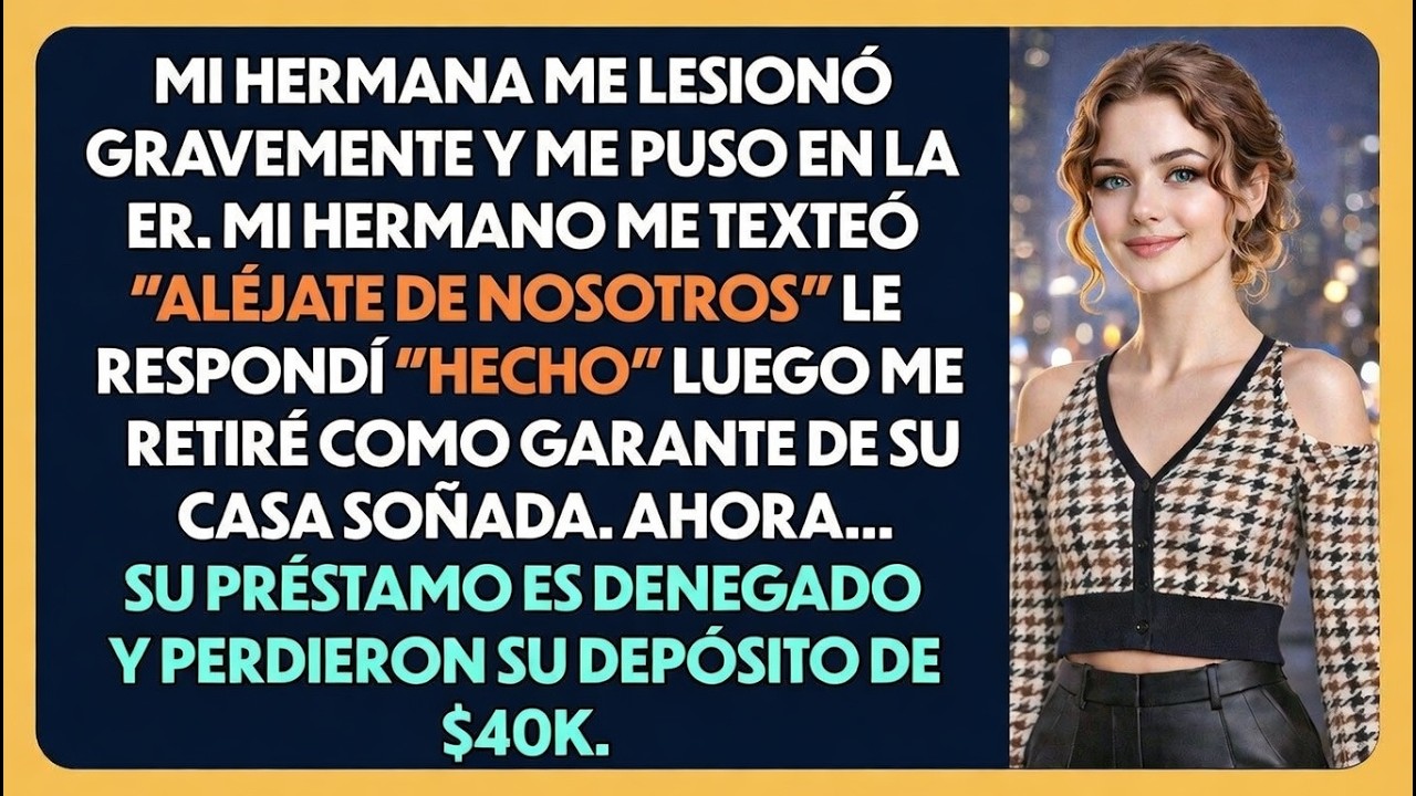 La Prometida De Mi Hermano Me Dejó Gravemente Herida En Urgencias. Él Escribió: Aléjate De Nosotros