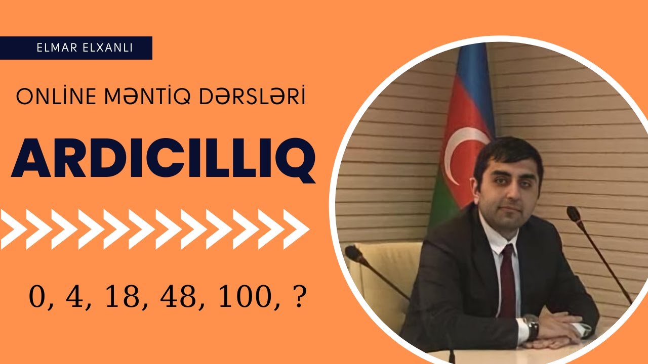 Ödənişsiz Məntiq dərsləri #1 | Ardıcıllıq | Elmar Elxanlı