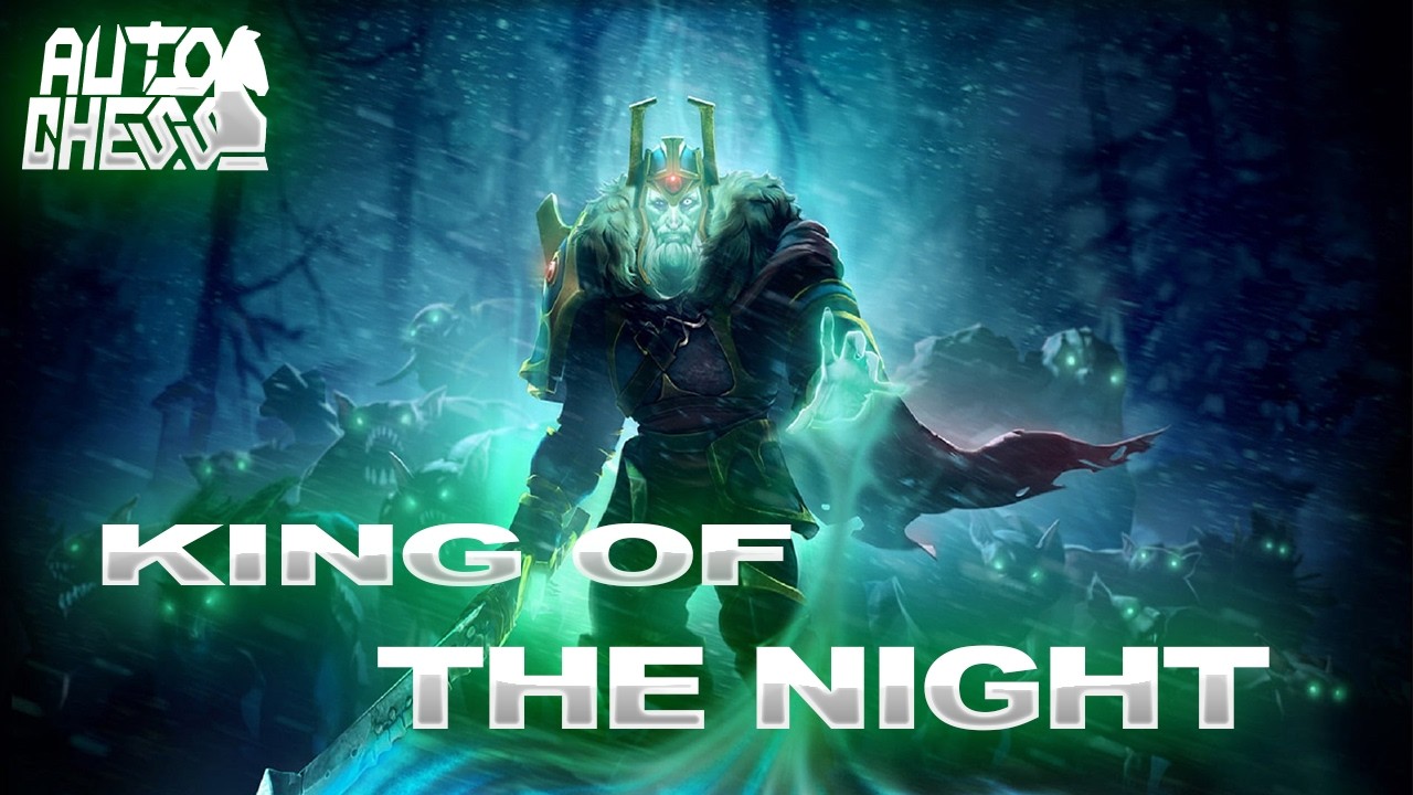 Dota Auto Chess King Of The Night