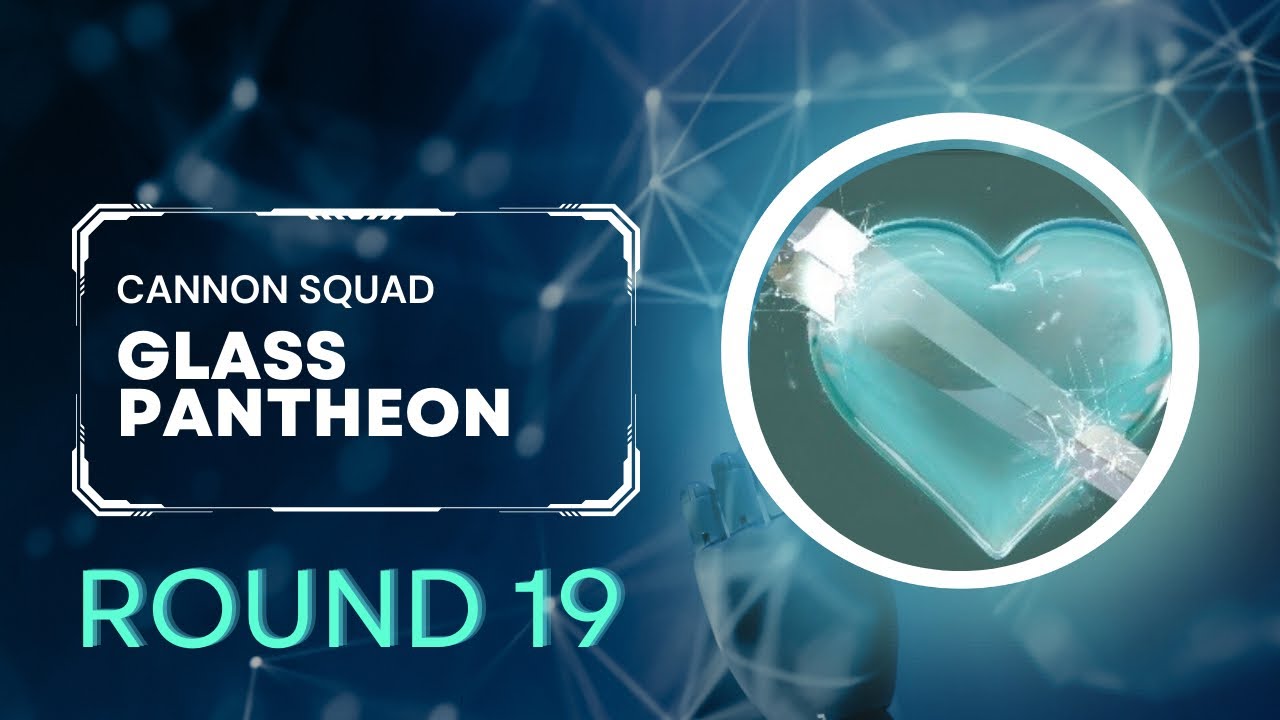 Gods of Olympus | Round 19 | Glass Pantheon | Cannon Squad Challenge