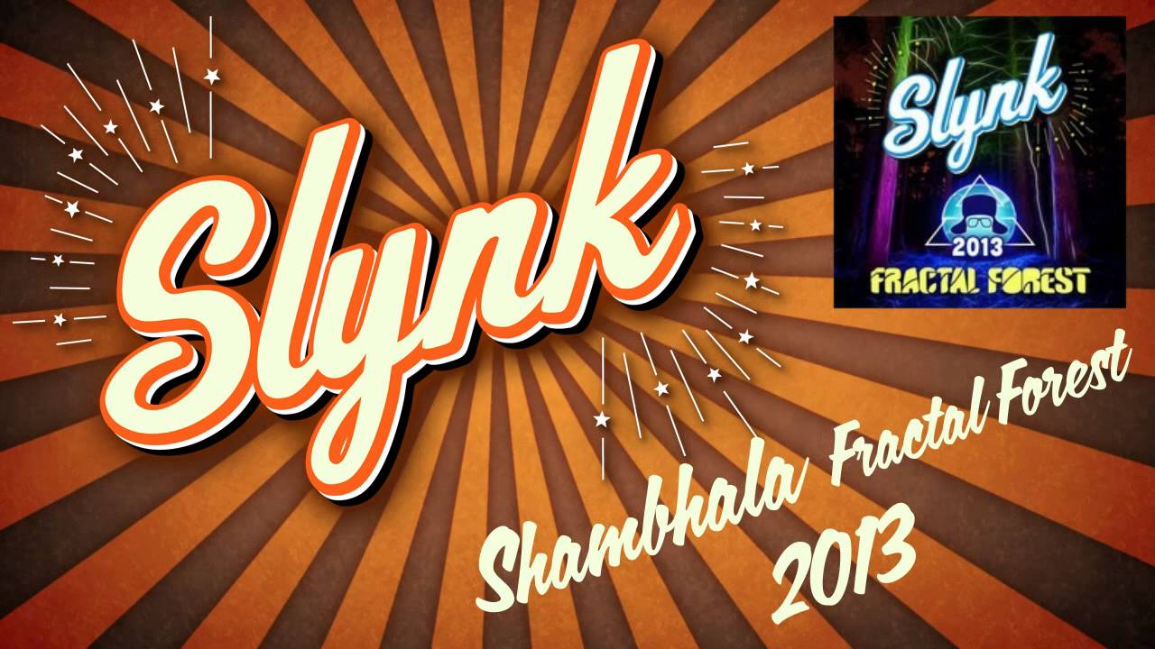 Slynk - Shambhala Fractal Forest LIVE 2013 [FREE DOWNLOAD]