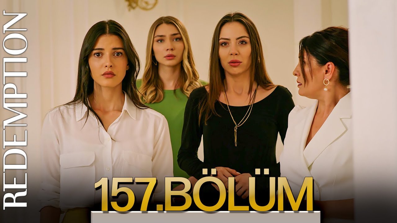 Esaret 157. Bölüm | Redemption Episode 157