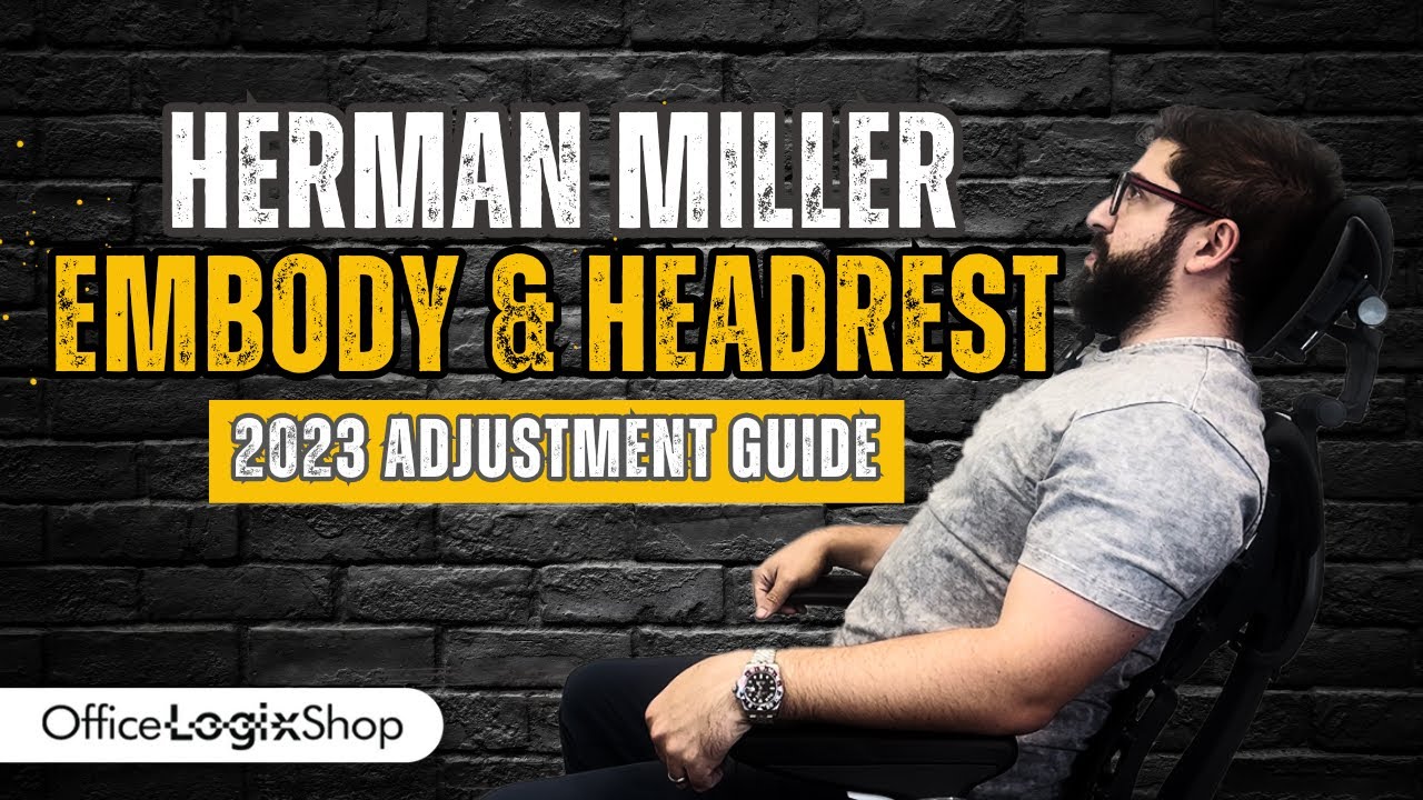 Herman Miller Embody Adjustment Guide 2024 (Gaming Edition)