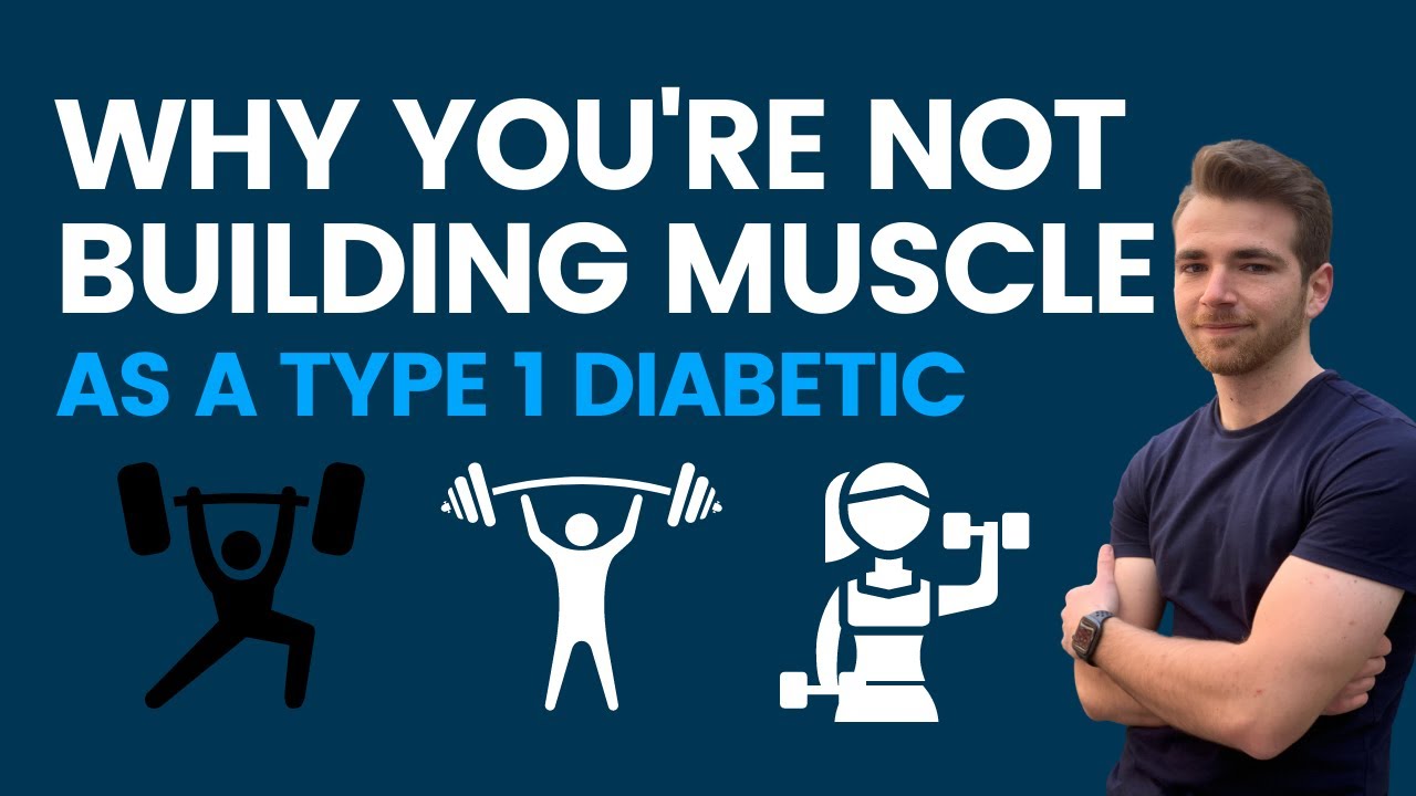 WHY YOU'RE NOT BUILDING MUSCLE - TYPE 1 DIABETES