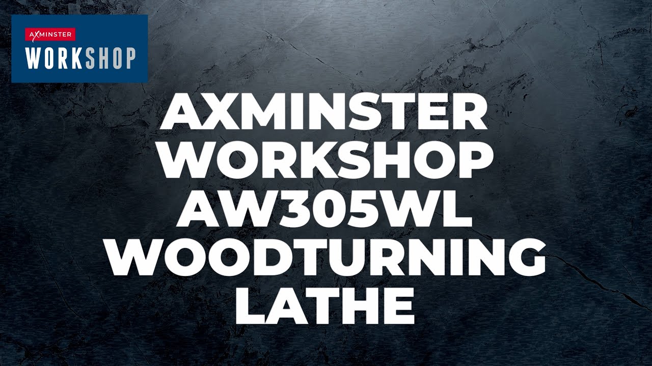 Axminster Workshop AW305WL Woodturning Lathe – 230V – Product Overview