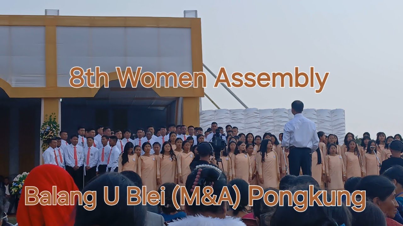 8th Women Assembly|| Balang U Blei(M&A) Pongkung || Women Assembly kaba 8