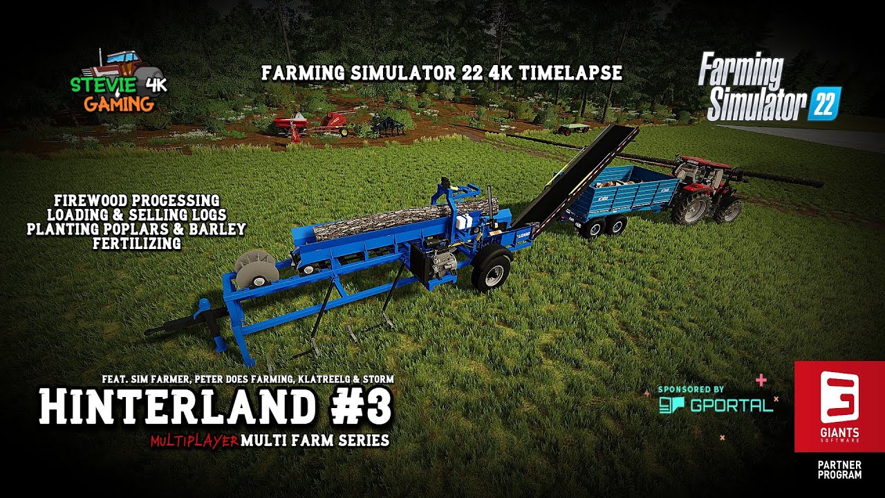 Hinterland/#3/Firewood processing/Planting Poplars&Barley/Fertilizing/Selling logs/FS22 4K Timelapse