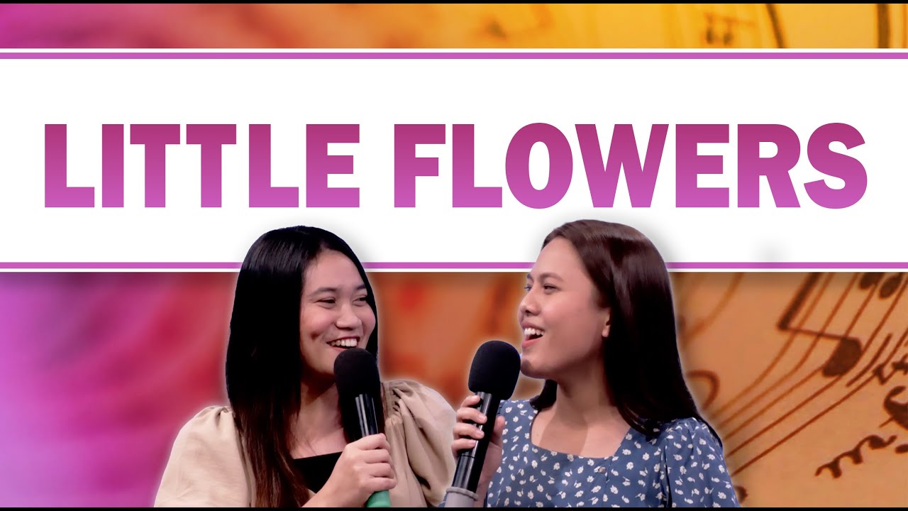 LITTLE FLOWERS | Sing And Tell