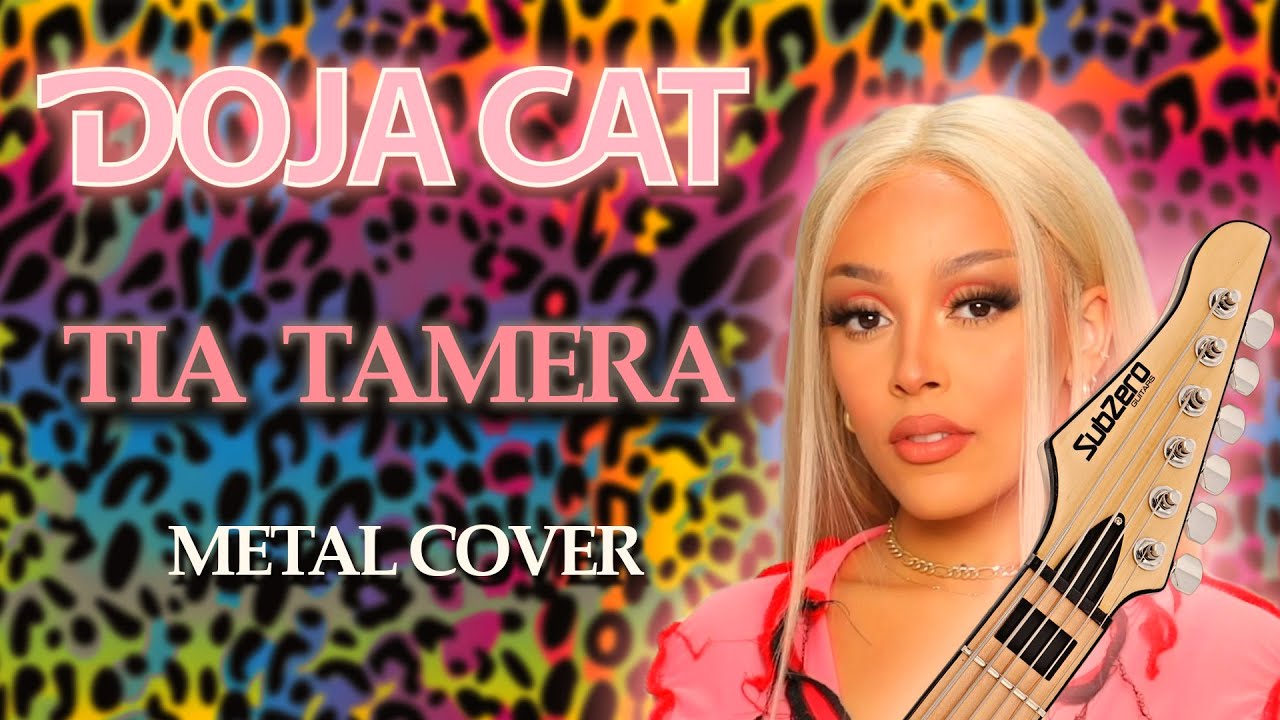 Doja Cat - Tia Tamera [METAL COVER]