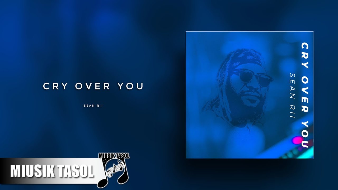 Sean Rii - Cry Over You