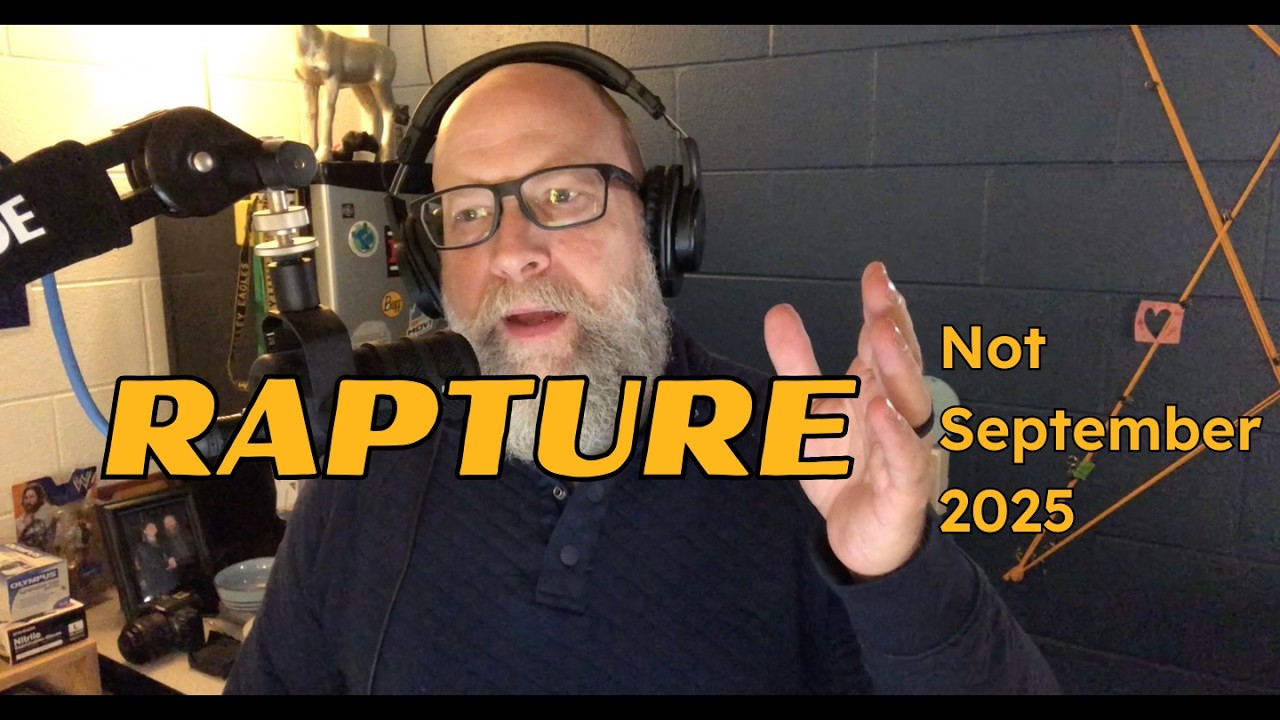 The Rapture Won't Happen in September 2025. And here's why...
