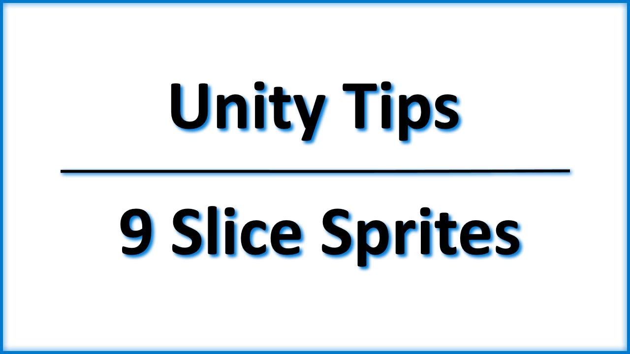 Unity Tips - 9 Slice Sprites