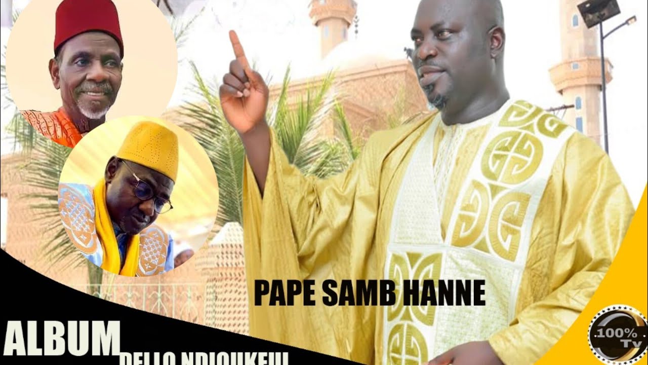 PAPE SAMB HANNE: (CHEIKH SIDY MOCTAR CAMARA)