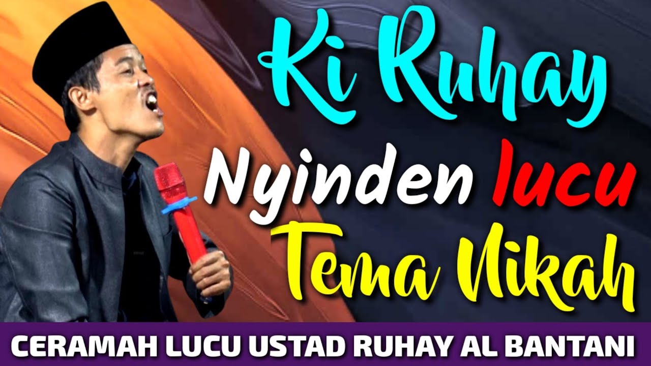 Nyinden lucu USTAD RUHAY ALBANTANI TERBARU 