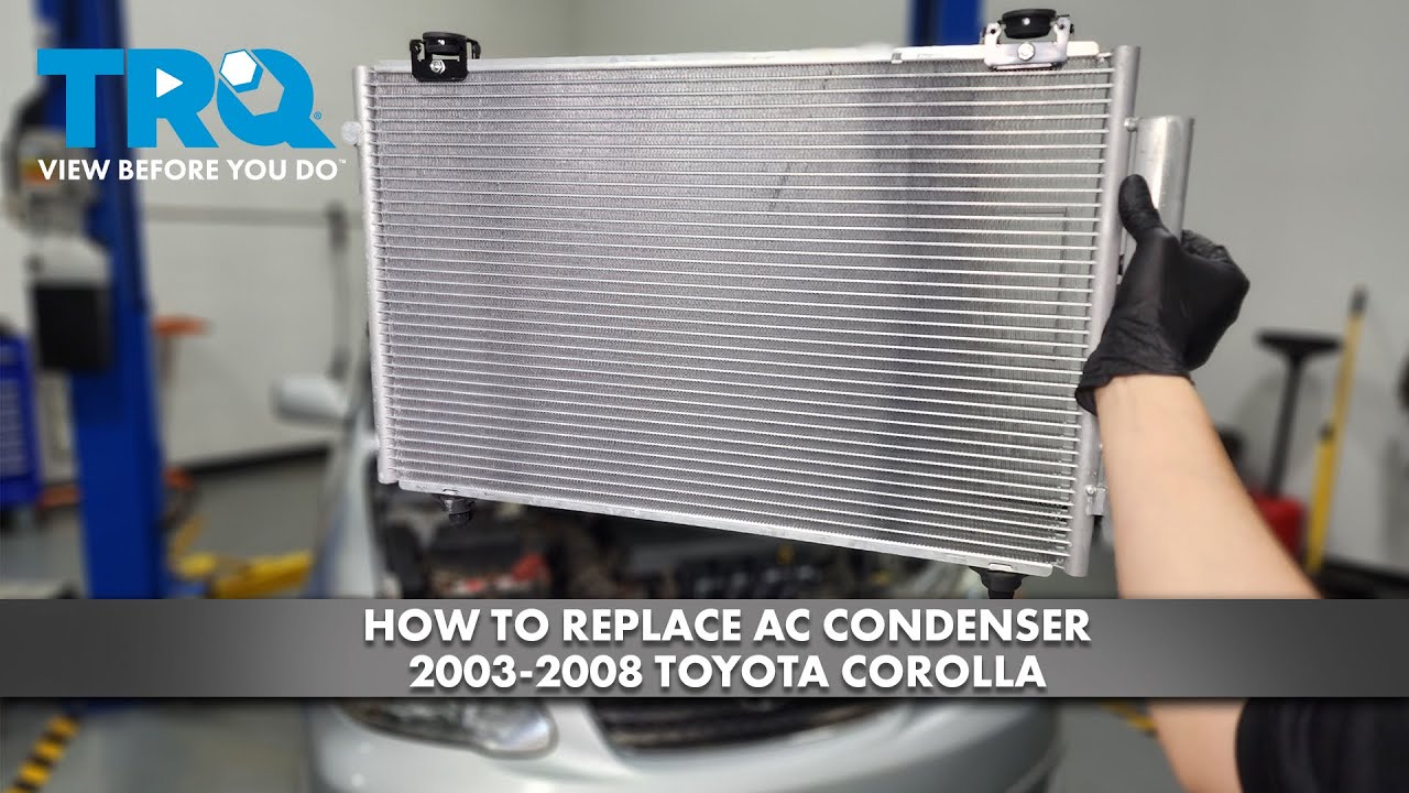 How to Replace A/C Condenser 2003-2008 Toyota Corolla