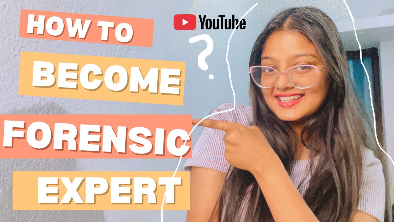 How to Become a Forensic Expert in India | Courses, Eligibility, Salary, Jobs Explained