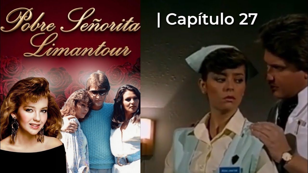 Pobre Señorita Limantour | Capítulo 27 - Parte 2/2