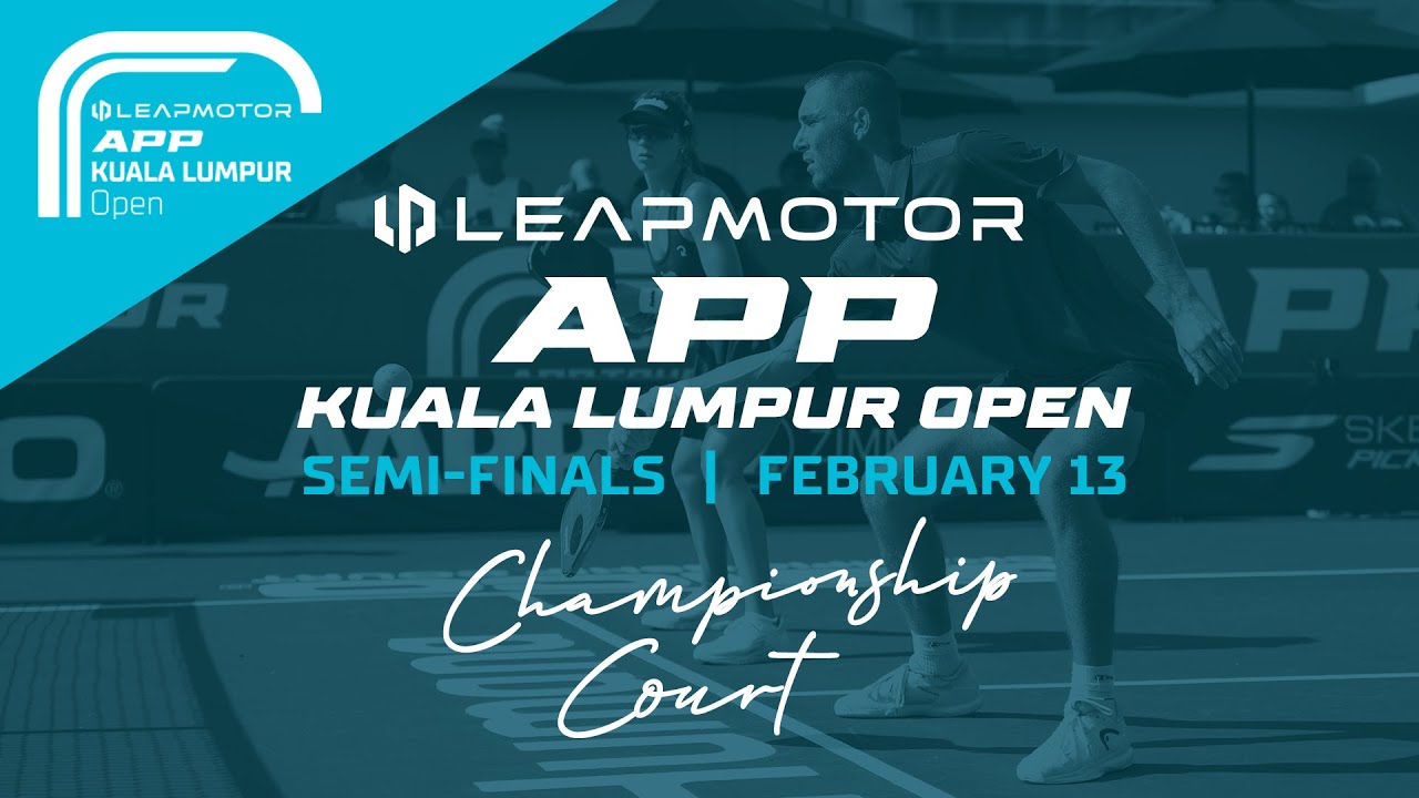 2026 APP Kuala Lumpur Open - Semi-Finals
