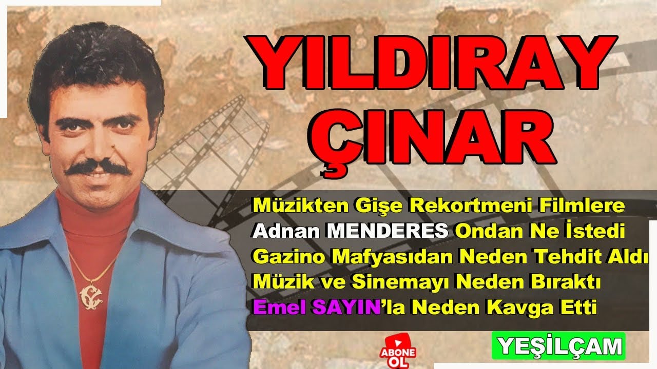 YILDIRAY ÇINAR'IN YAŞAM ÖYKÜSÜ 