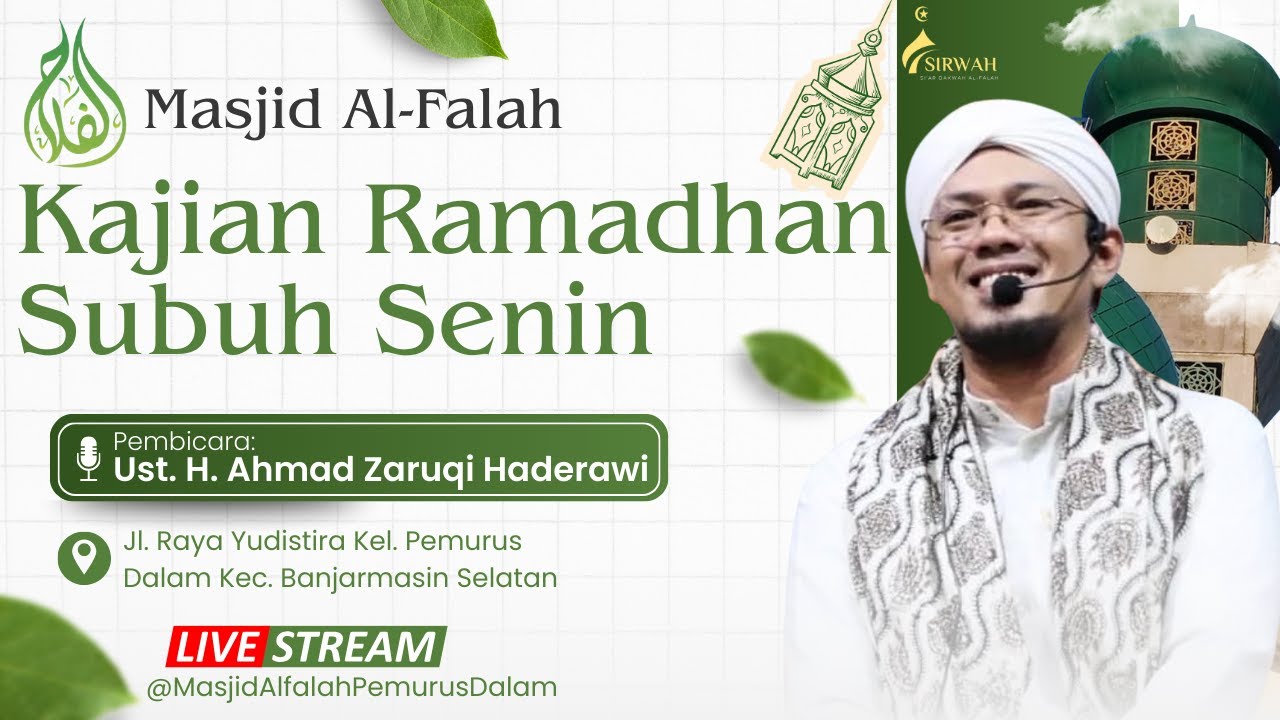 Kajian 26 Ramadhan 1447 Subuh Senin Bersama Ust. H. Ahmad Zaruqi Haderawi