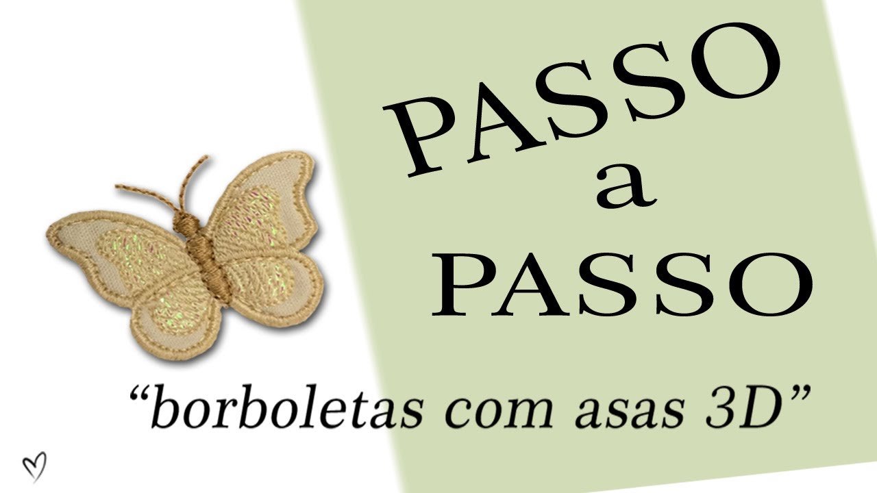BORBOLETAS COM ASAS 3D - PASSO a PASSO/ By Gedalia Santos