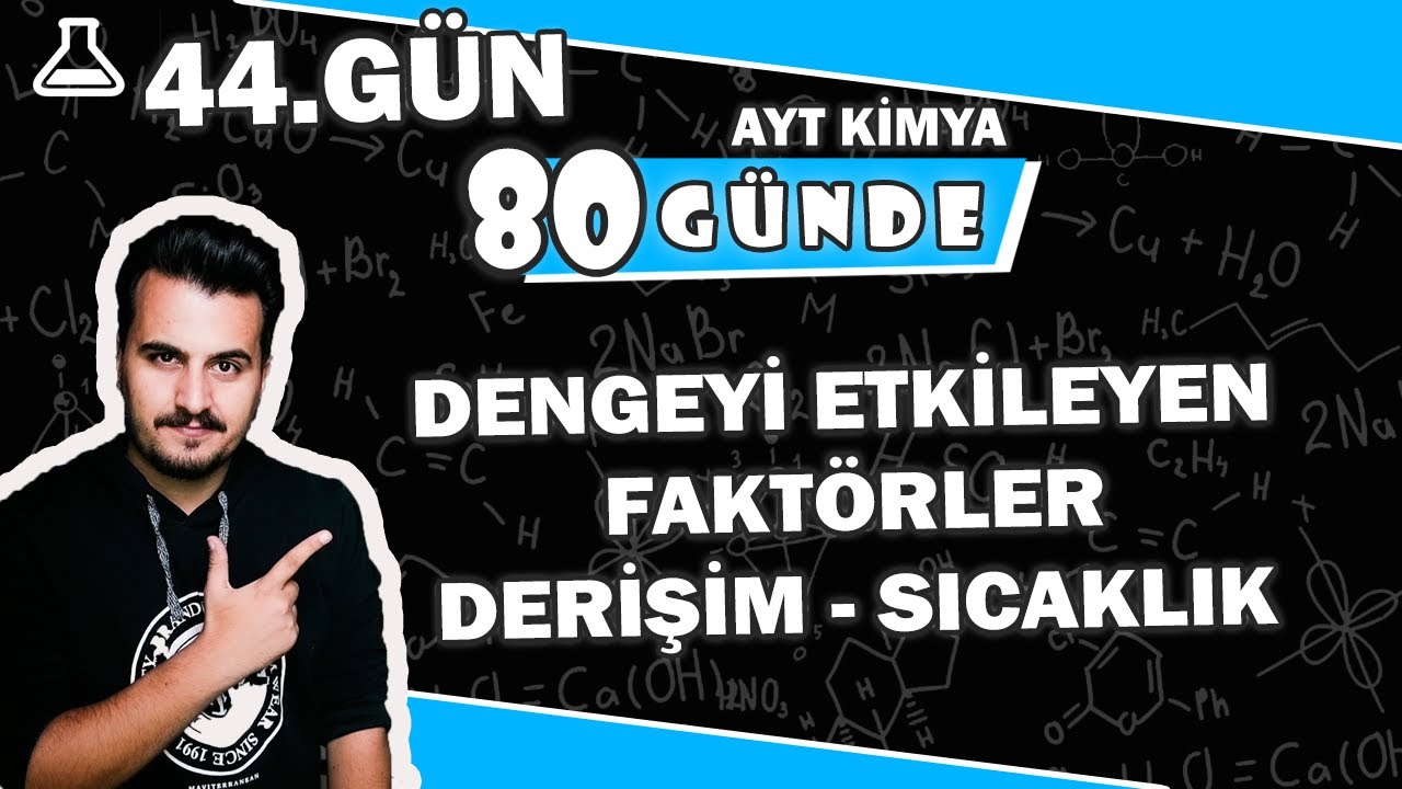 Dengeyi Etkileyen Faktörler | Derişim Sıcaklık | 80 Günde AYT Kimya Kampı | 44.Gün