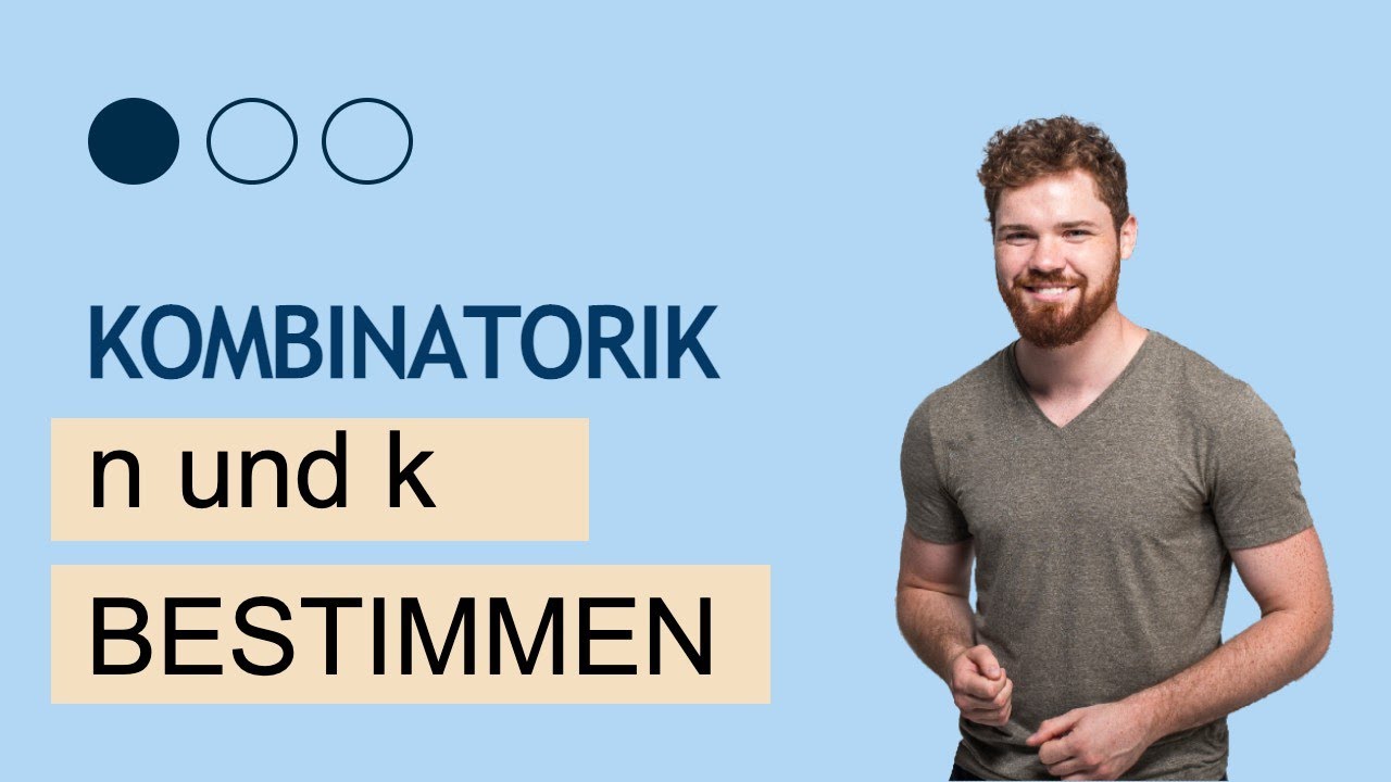 KOMBINATORIK. n und k bestimmen. Variation, Kombination, Permutation richtig wählen