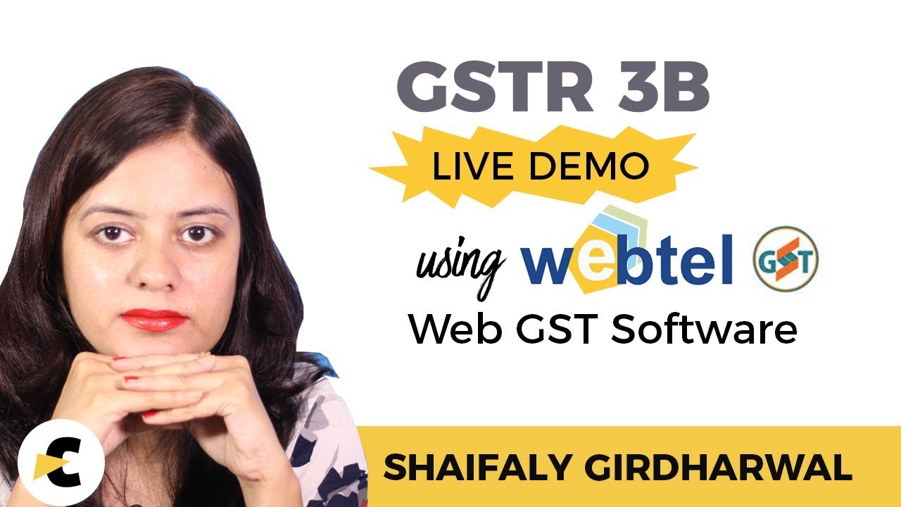 GSTR 3B Live Demo using WebTel's GST Software - In Hindi by CA Shaifaly Girdharwal