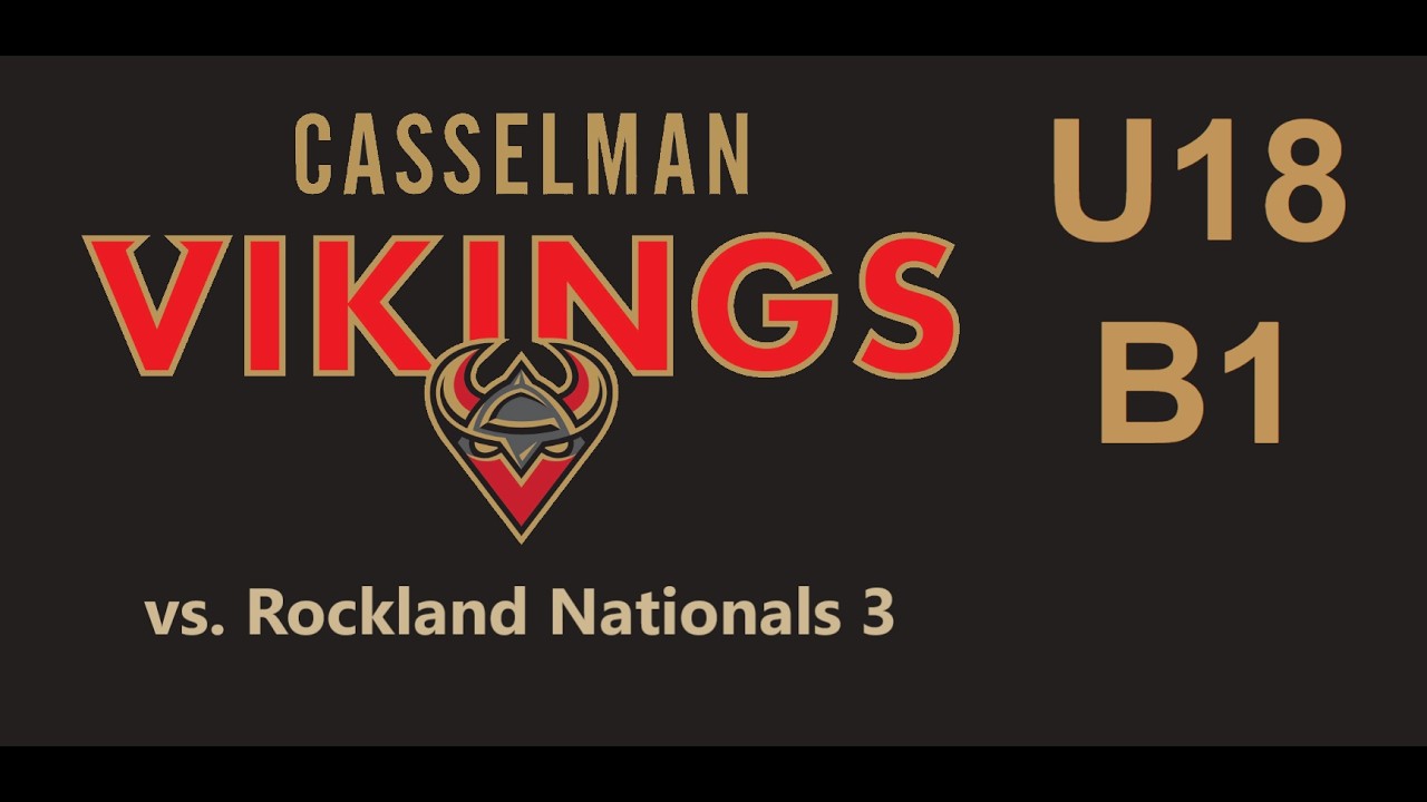 Casselman Vikings U18B1 vs Rockland Nationals U18B3