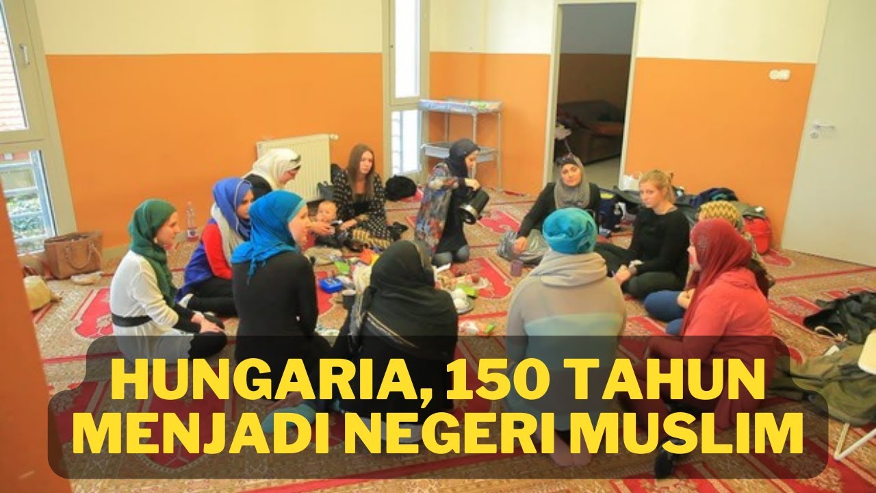 HUNGARIA, 150 Tahun Menjadi Negeri Muslim