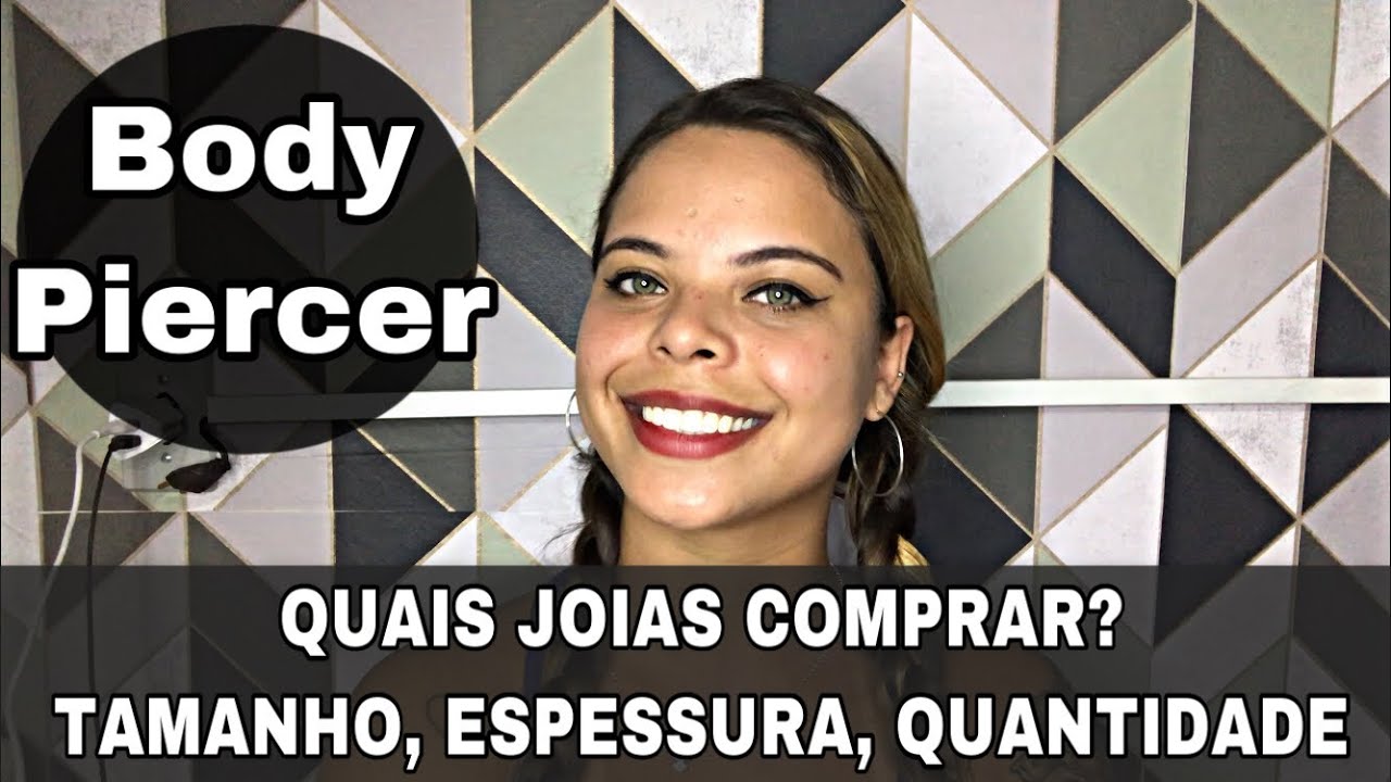 QUAIS JOIAS COMPRAR? TAMANHO, ESPESSURA, QUANTIDADE / BODY PIERCER INICIANTE