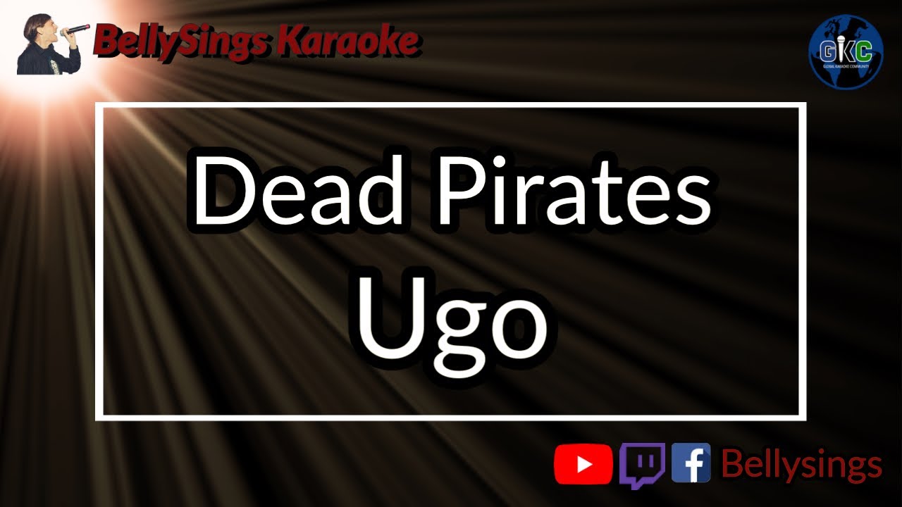 Dead Pirates - Ugo (Karaoke)